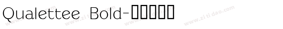Qualettee Bold字体转换